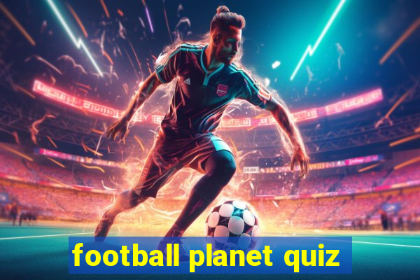 football planet quiz